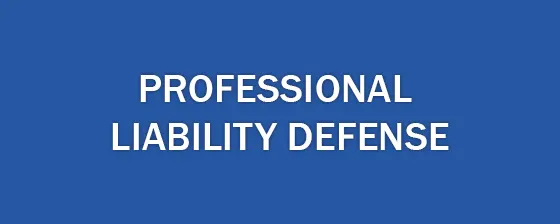 PROFESSIONAL LIABILITY DEFENSE